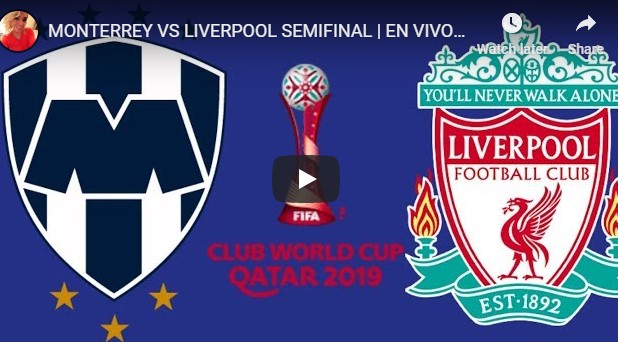 Liverpool vs Monterrey Live