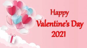 Happy Valentine’s Day 2021