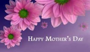 May 9 Happy Mothers Day 