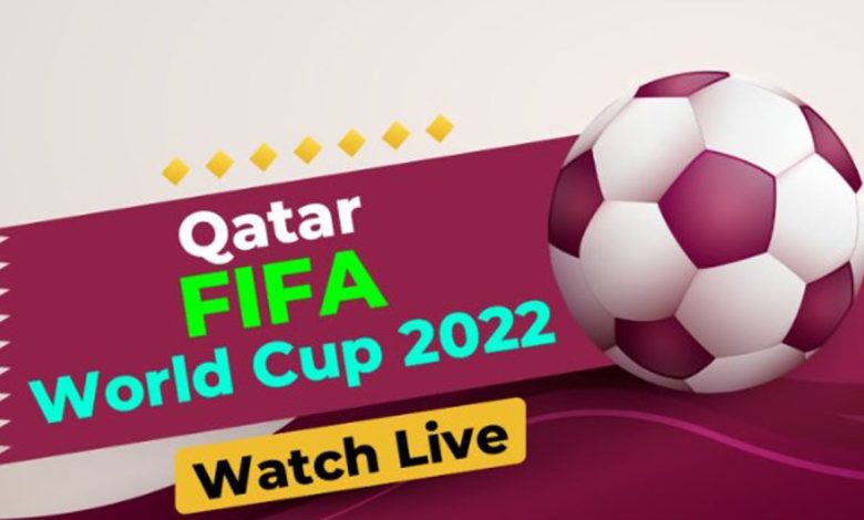 Qatar FIFA World Cup 2022 Live Streaming